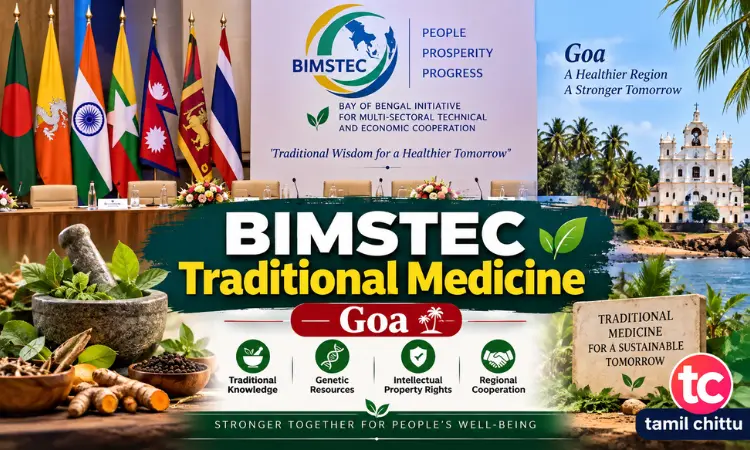 BIMSTEC Traditional Medicine Conference Concludes in Goa BIMSTEC Traditional Medicine conference concludes in Goa