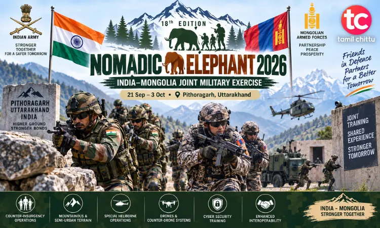 Nomadic Elephant 2026 : India-Mongolia Military Exercise Nomadic Elephant 2026 India Mongolia military exercise at Pithoragarh